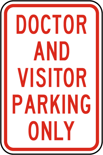 Doctor and Visitor Parking Only Sign