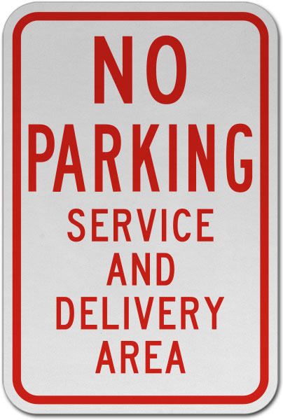 No Parking Service & Delivery Area Sign