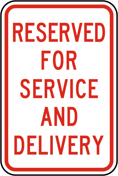 Reserved For Service and Delivery Sign