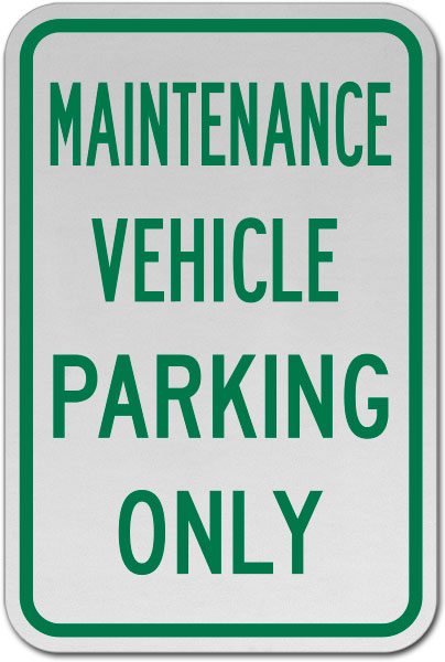 Maintenance Vehicle Parking Only