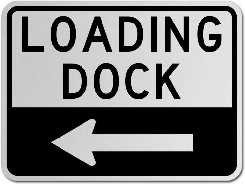 Loading Dock (Left Arrow) Sign