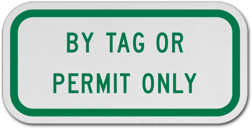 By Tag or Permit Only Sign