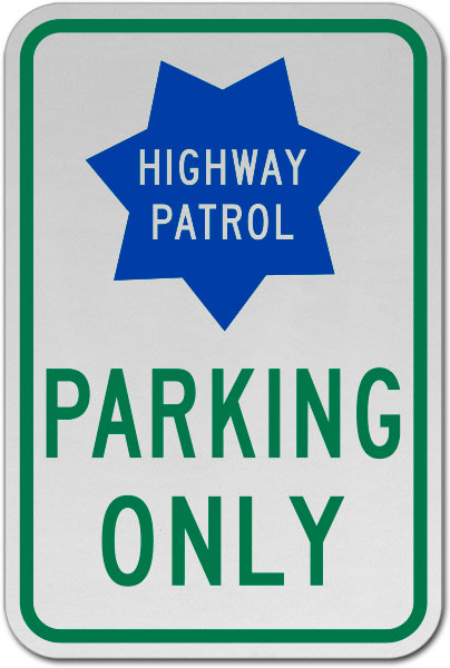 Highway Patrol Parking Only Sign