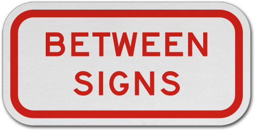 Between Signs Sign
