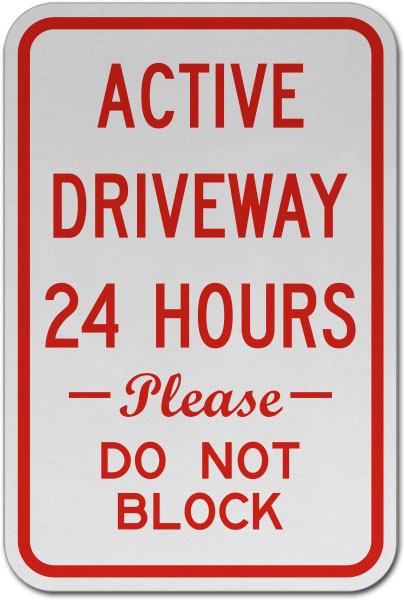 Active Driveway 24 Hours Sign