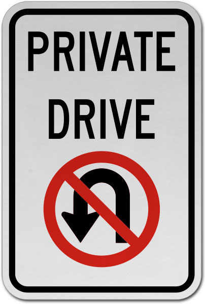 Private Drive No U Turn Sign