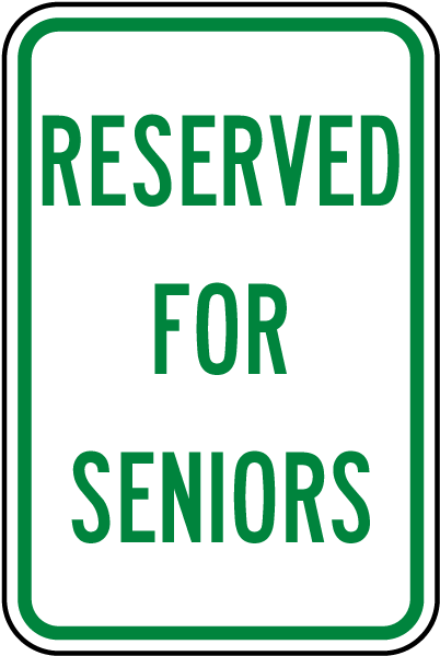 Reserved For Seniors Sign