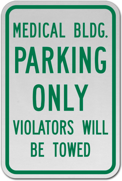 Medical Building Parking Only Sign