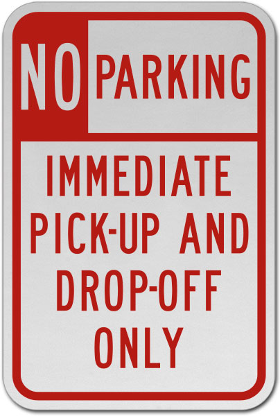 Immediate Pick-Up and Drop-Off Sign