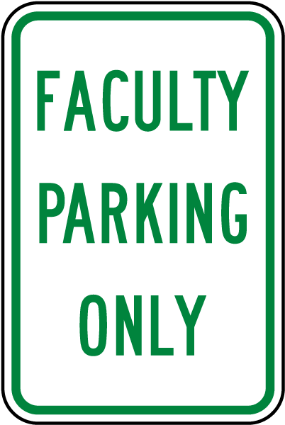 Faculty Parking Only Sign