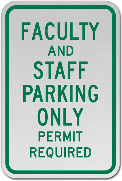 Faculty and Staff Parking Only Sign
