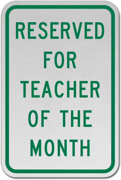 Reserved Teacher of The Month Sign