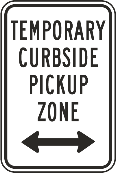 Temporary Curbside Pick Up Zone Sign