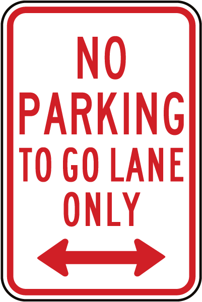 No Parking To Go Lane Only Sign