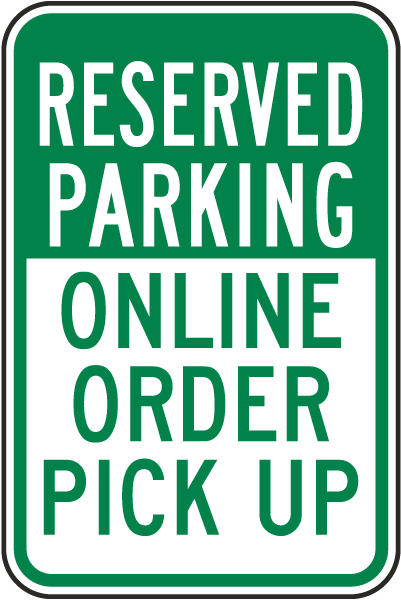 Reserved Parking Online Order Pick Up Sign
