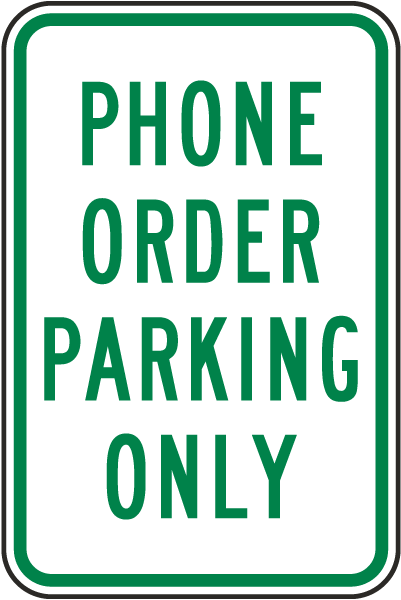 Phone Order Parking Only Sign