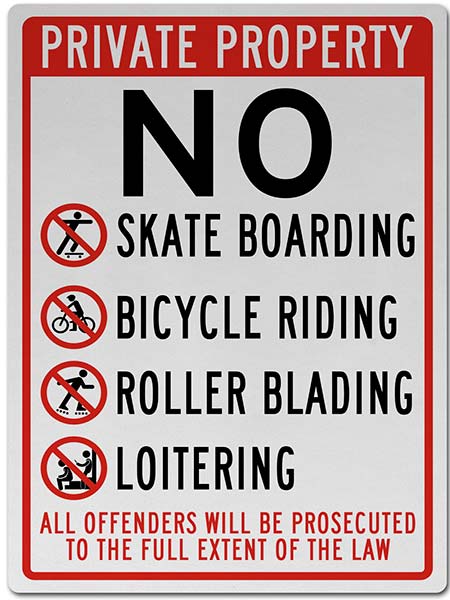 No Skate Boarding Bicycle Riding Roller Blading Loitering Sign