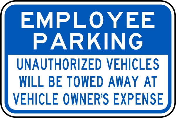 Employee Parking Violators Towed Sign