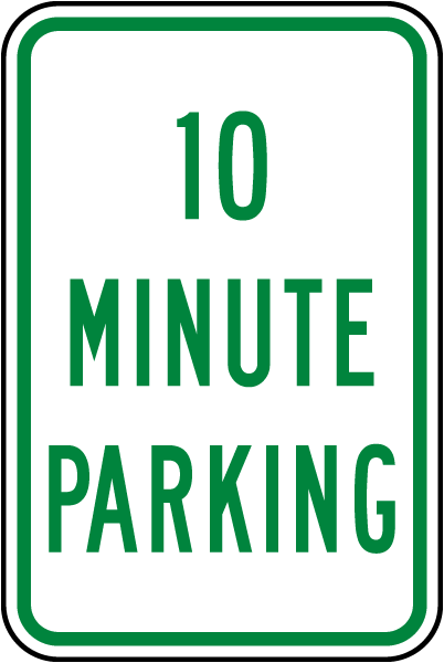 10 Minute Parking Sign