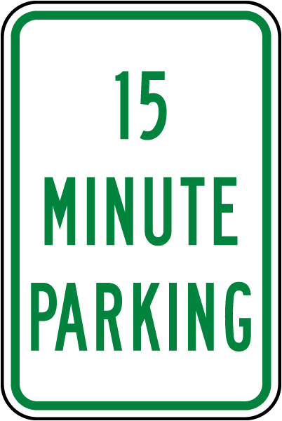 15 Minute Parking Sign