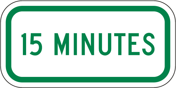 15 Minutes Limit Supplemental Sign