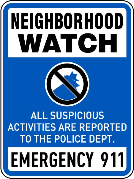 All Suspicious Activities Reported To Police Sign