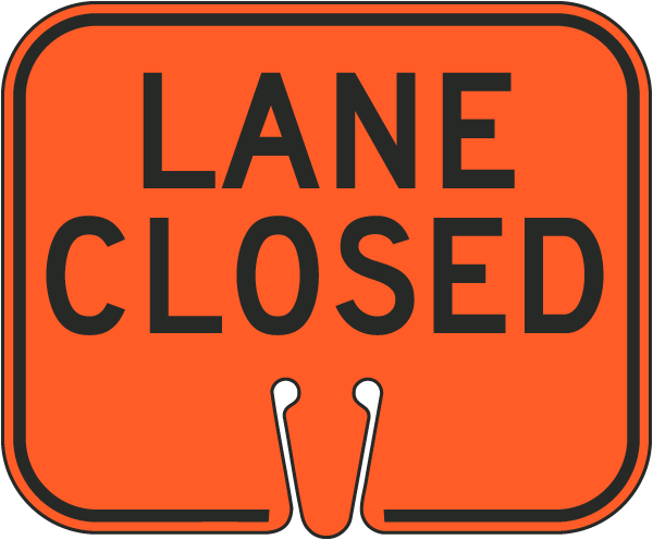 Lane Closed Cone Sign
