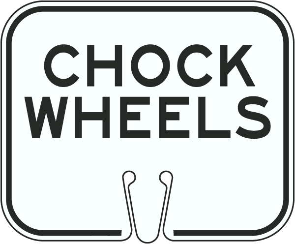 Chock Wheels Cone Sign