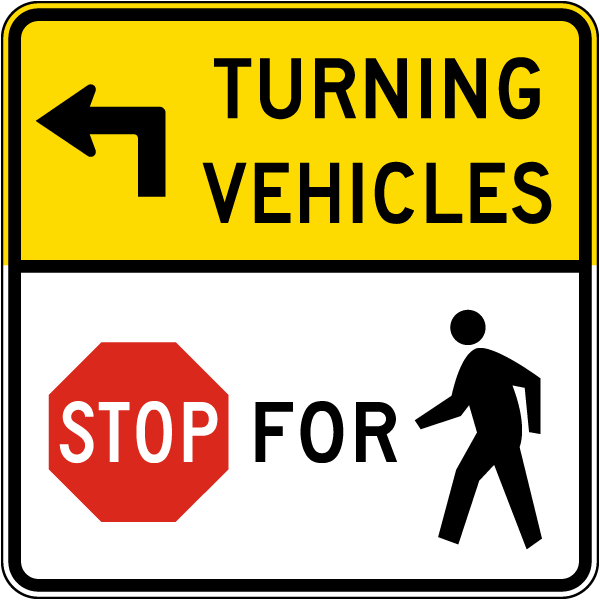Turning Vehicles Stop For Pedestrians Sign
