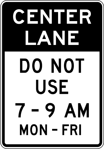 Center Lane Do Not Use Sign