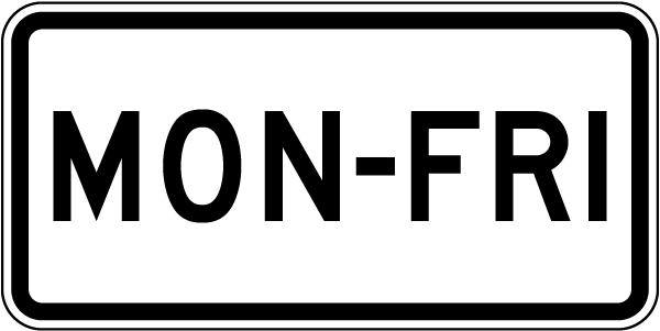 Mon-Fri Sign