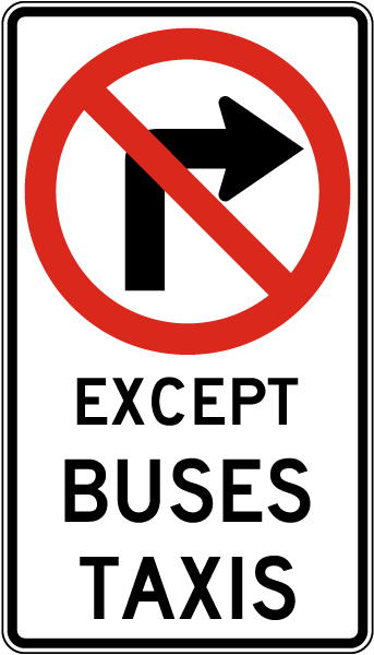 No Right Turn Except Buses Taxis Sign