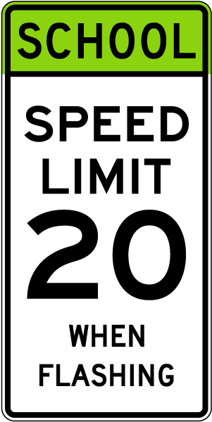 School Speed Limit 20 When Flashing Sign