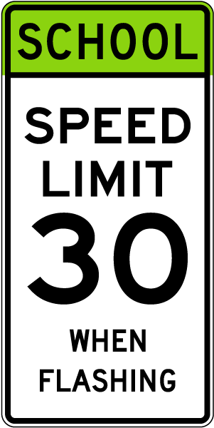 School Speed Limit 30 When Flashing Sign
