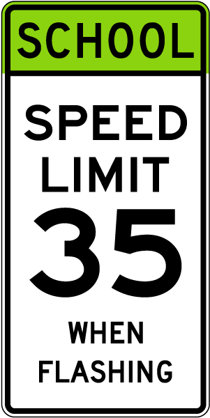 School Speed Limit 35 When Flashing Sign