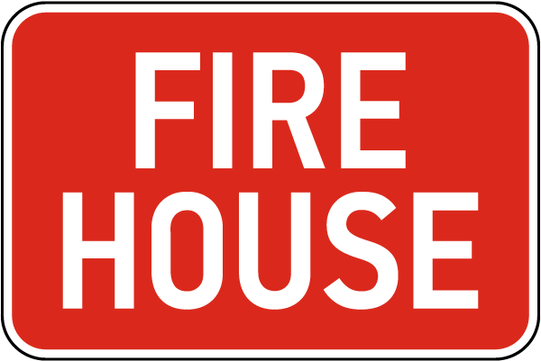 Fire House Sign