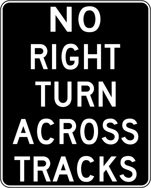 No Right Turn Across Tracks Sign