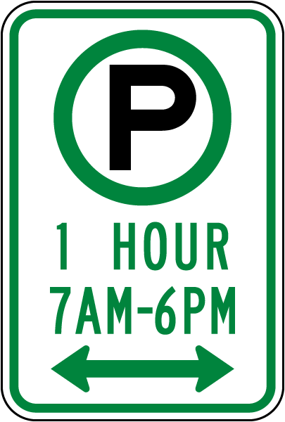 1 Hour Parking 7AM-6PM Double-Arrow Sign