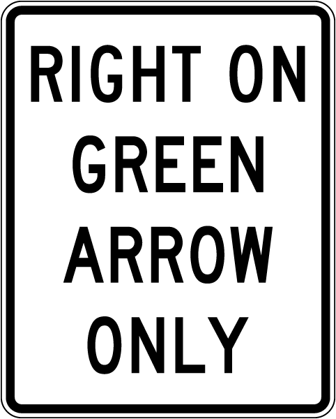 Right On Green Arrow Only Sign