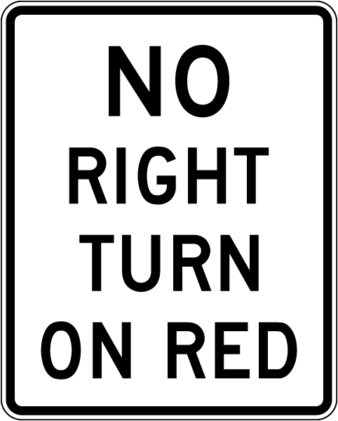 Texas No Right Turn On Red Sign
