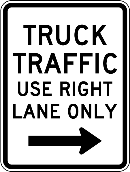 Truck Traffic Use Right Lane Only Sign