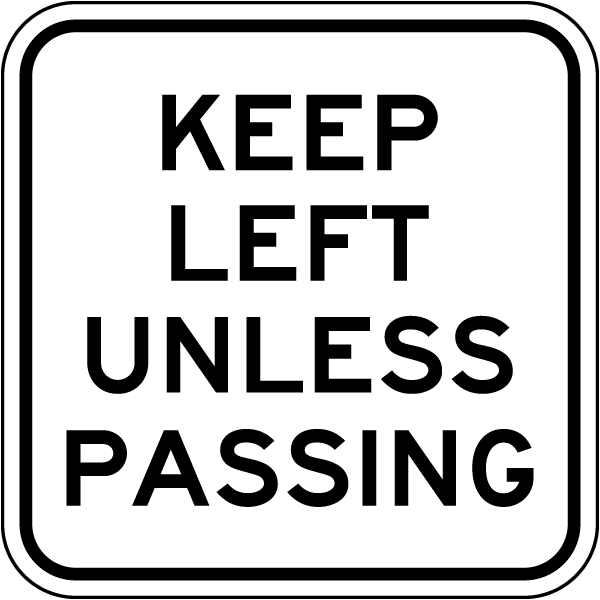 Keep Left Unless Passing Sign