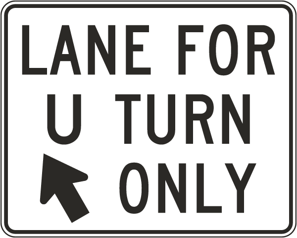 Lane For U Turn Only Sign