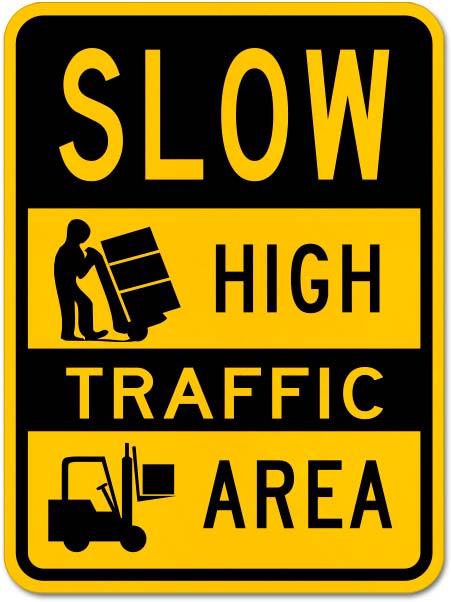 Slow High Traffic Area Sign