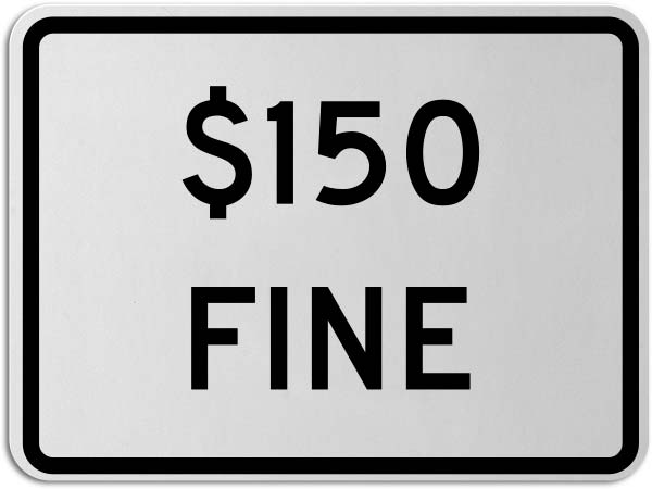 $150 Fine Sign
