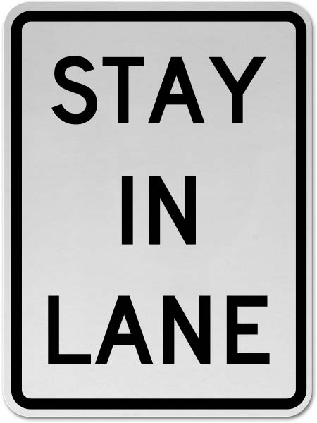 Stay In Lane Sign