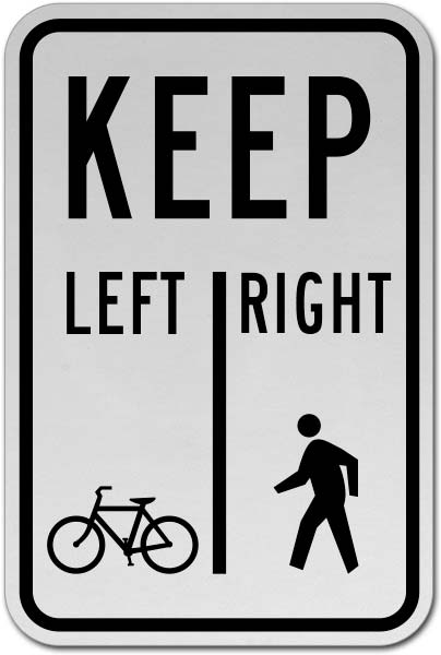 Bicycles Keep Left Pedestrian Keep Right Sign