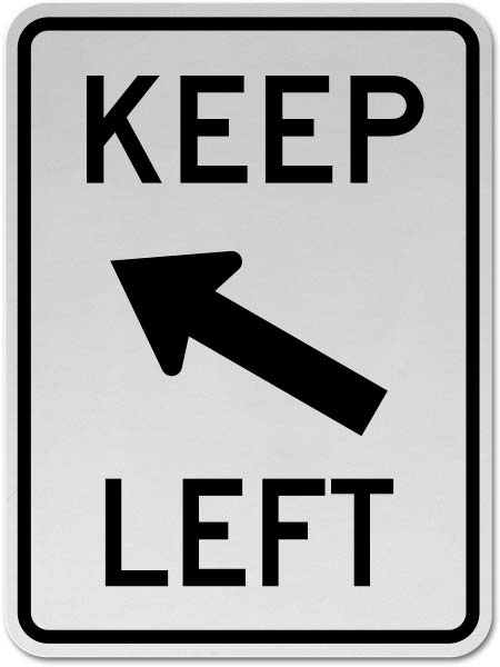 Keep Left Diagonal Arrow Sign