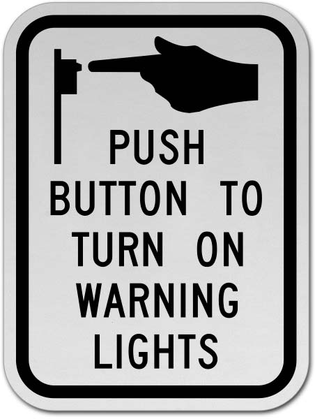 Push Button To Turn On Warning Lights Sign