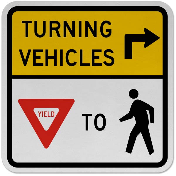Turning Vehicles Yield To Pedestrians Sign